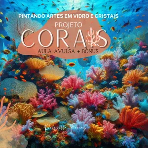 Imagem do curso Pintando Arte em Vidro - Projeto Corais - Aula Avulsa + Bônus