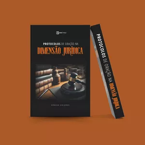 Imagem de capa para o Ebook LIVRO DIGITAL - Protocolos de ORAÇÃO nas Dimensões JURIDICAS - AP.Agnaldo Felipe Silva