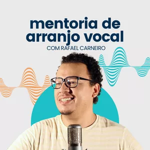 Imagem de capa para o Curso online Mentoria de Arranjo Vocal