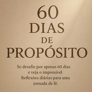 Imagem de capa para o Curso online 60 Dias de Propósito: Encontros Diários com Deus para Cura, Esperança e Renovação