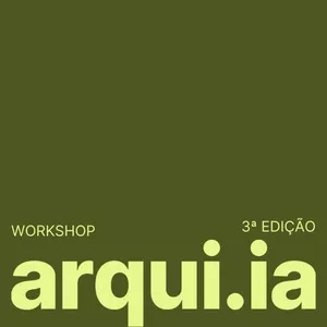 Imagem do curso Workshop ARQUI.IA | 3ª Edição.