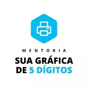 Imagem de capa para o Evento online Mentoria - Sua Gráfica de 5 Dígitos