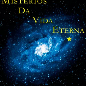 Imagem de capa para o Ebook Mistérios Da Vida Eterna