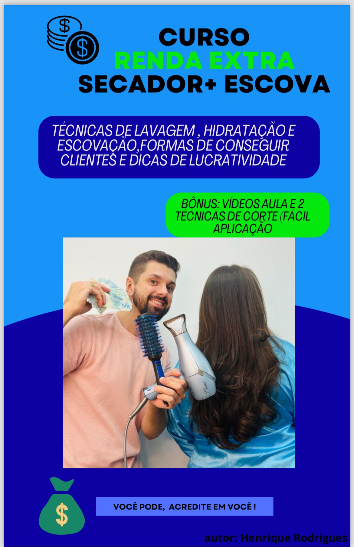 Imagem do curso Renda extra de $1500,00 por mês com 1 secador e 1 escova.