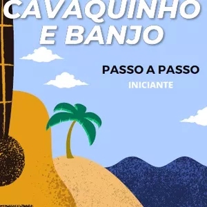 Imagem de CAVAQUINHO E BANJO PASSO A PASSO INICIANTE criado por Juliano Lucas Ferreira na hotmart