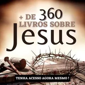 Imagem de capa para o Ebook + DE 360 LIVROS SOBRE JESUS!