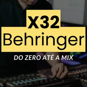 Imagem de Curso completo de X32 Behringer criado por Alexandre Kawasaki na hotmart