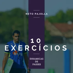 Imagem de capa para o Ebook 10 EXERCÍCIOS - DINAMICAS DE PASSES (NETO PAJOLLA)