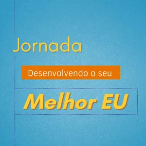 Imagem de capa para o Curso online Jornada: Construindo a sua melhor versão