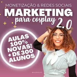 Curso Marketing Cosplay 2.0