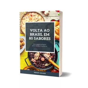 Imagem de capa para o Ebook Volta ao Brasil em 80 sabores: Uma viagem culinária pelos estados brasileiros