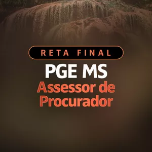 Imagem de capa para o Curso online RETA FINAL - PGE MS - ASSESSOR DE PROCURADOR