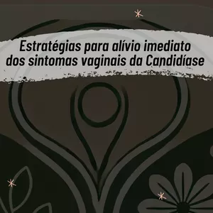 Imagem de capa para o Ebook SOLUÇÕES PARA ALÍVIO IMEDIATO DOS DESCONFORTOS VAGINAIS DA CANDIDÍASE