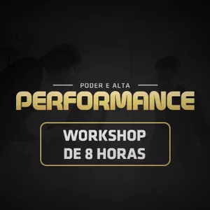 Imagem de capa para o Curso online Poder e Alta Performance: Workshop 08 Horas