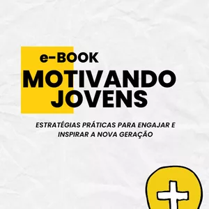Imagem de capa para o Ebook Estratégias Práticas para Engajar e Inspirar a Nova Geração - Motivando Jovens