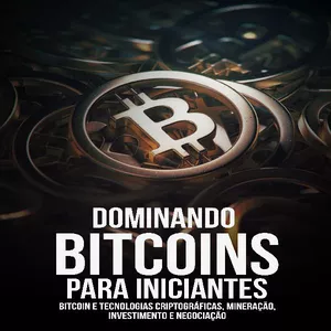 Imagem de capa para o Ebook Livro Digital Bitcoin - Dominando Bitcoins Para Iniciantes