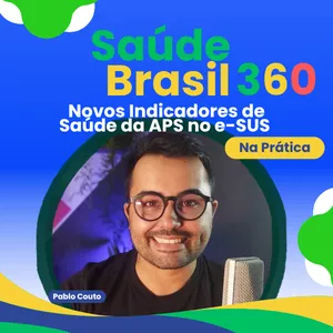 Imagem do curso Saúde Brasil 360 : Novos Indicadores de Saúde da APS no e-SUS na Prática