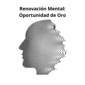 Imagen de portada para Curso online Renovación Mental: Oportunidad de Oro