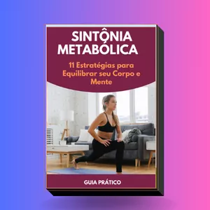 Imagem de capa para o Ebook Sintonia Metabólica: 11 Estratégias para Equilibrar seu Corpo e Mente