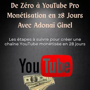 Image de couverture pour le Ebook De zéro à Pro YTB Monétisé en 28 jours