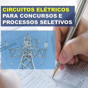 Imagem de capa para o Curso online Circuitos Elétricos para Concursos e Processos Seletivos