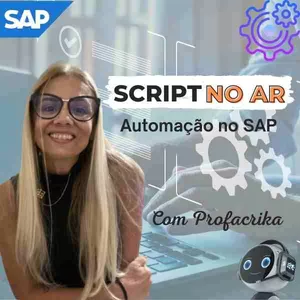 Imagem do curso Script no AR - O curso para quem trabalha o dia inteiro no SAP e está cansado de repetir tarefas manuais.