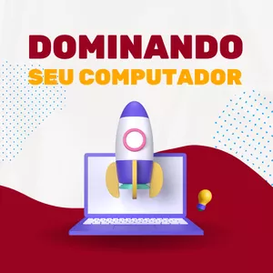 Imagem de capa para o Curso online Dominando seu Computador