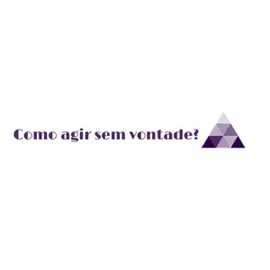 Imagem de capa para o Curso online Como agir sem ter vontade?