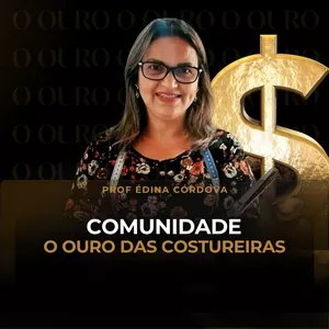 Imagem do curso O Ouro das Costureiras - Édina Córdova