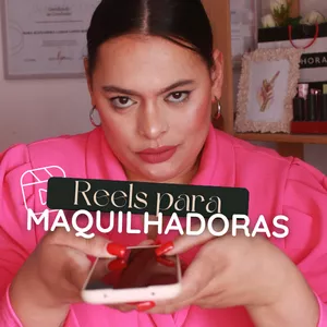 Imagem de capa para o Curso online Reels para Maquilhadoras 