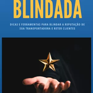 Imagem de capa para o Ebook Transportadora Blindada: Dicas e Ferramentas para Blindar a Reputação de sua Transportadora e Reter Clientes