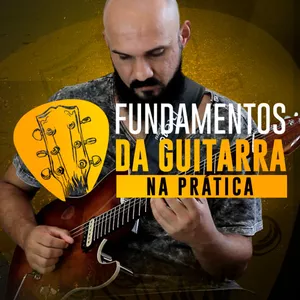 Imagem de capa para o Curso online Fundamentos da Guitarra na Prática: Do Zero aos Solos Criativos