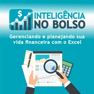 Imagem de Inteligência no Bolso - Gerenciando e planejando sua vida financeira com o Excel criado por Paulo de Lira na hotmart