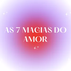 Imagem de capa para o Curso online As 7 Magias do amor