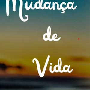 Imagem de capa para o Ebook Mudança de vida em 6 meses