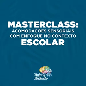 Imagem de capa para o Curso online Masterclass: Acomodações sensoriais com enfoque no contexto escolar