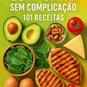 Imagem de capa para o Ebook LOW CARB SEM COMPLICAÇÃO - 101 RECEITAS