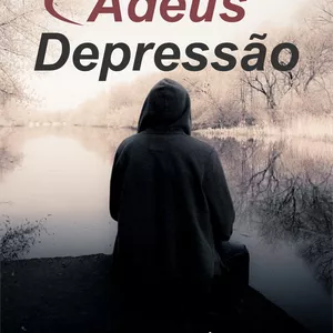 Imagem de capa para o Ebook Adeus Depressão