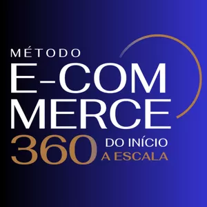 Imagem de capa para o Curso online MÉTODO E-Commerce 360: Do início a Escala