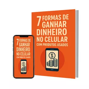 Imagem de capa para o Ebook 7 formas de ganhar dinheiro no celular com produtos usados 