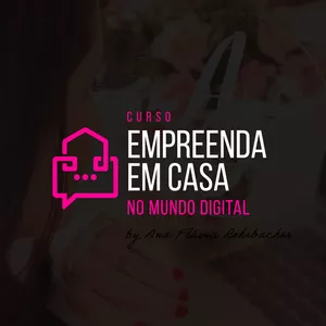 Curso -  Como empreender em casa no mundo digital