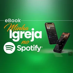 Imagem de capa para o Ebook MINHA IGREJA NO SPOTIFY