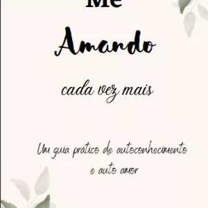 Imagem de capa para o Ebook Me Amando Cada Dia Mais