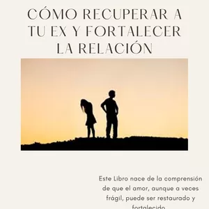 Imagen de portada para Ebook Recuperando el Amor Perdido: Cómo Recuperar a tu Ex y Fortalecer la Relación