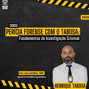Imagem de capa para o Curso online Curso Perícia Forense com o Tabosa: Fundamentos da Investigação Criminal - 2025