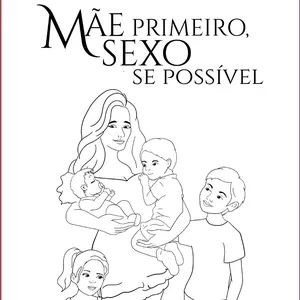 Imagem de capa para o Ebook Mae Primeiro Sexo se Possivel