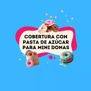 Imagen de portada para Ebook Guía Completa: Cobertura con Pasta de Azúcar para Mini Donas