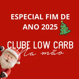 Imagem de capa para o Curso online Especial FIM DE ANO Clube Low Carb na Mão 2025