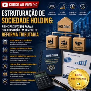 ESTRUTURA��O DE SOCIEDADE HOLDING: PRINCIPAIS PASSOS PARA A SUA FORMA��O EM TEMPOS DE REFORMA TRIBUT�RIA (Pontua��o no PEPC)