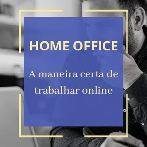 Imagem principal do produto HOME OFFICE - A MANEIRA CERTA DE TRABALHAR ONLINE